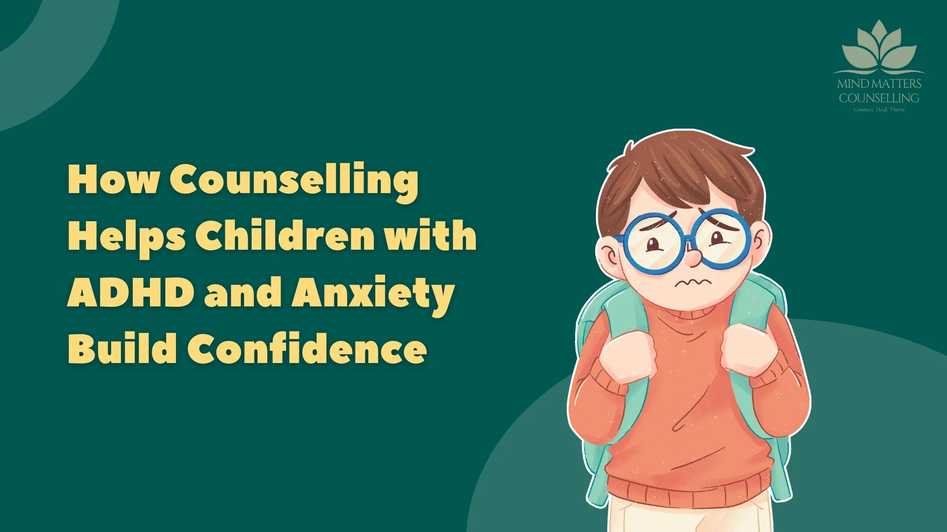 How Counselling Helps Children with ADHD and Anxiety Build Confidence