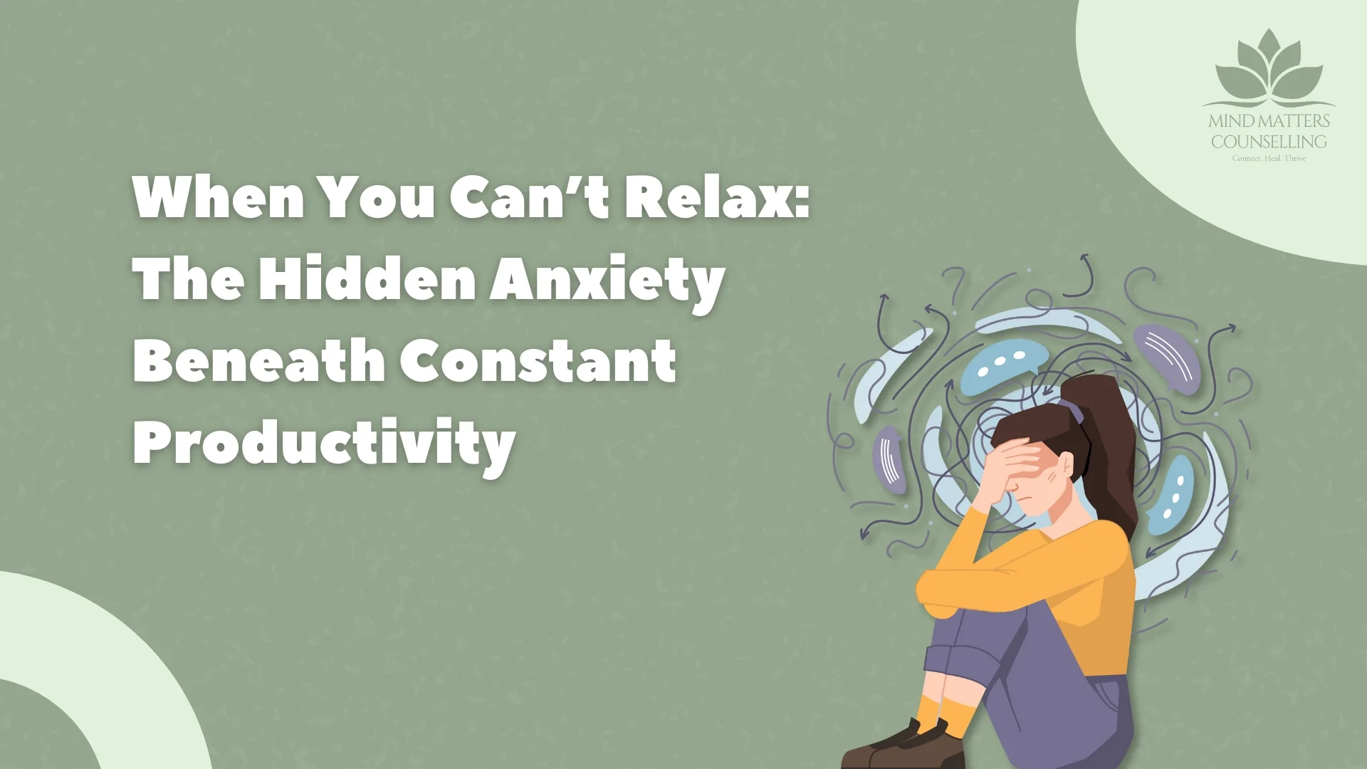 When You Can’t Relax: The Hidden Anxiety Beneath Constant Productivity