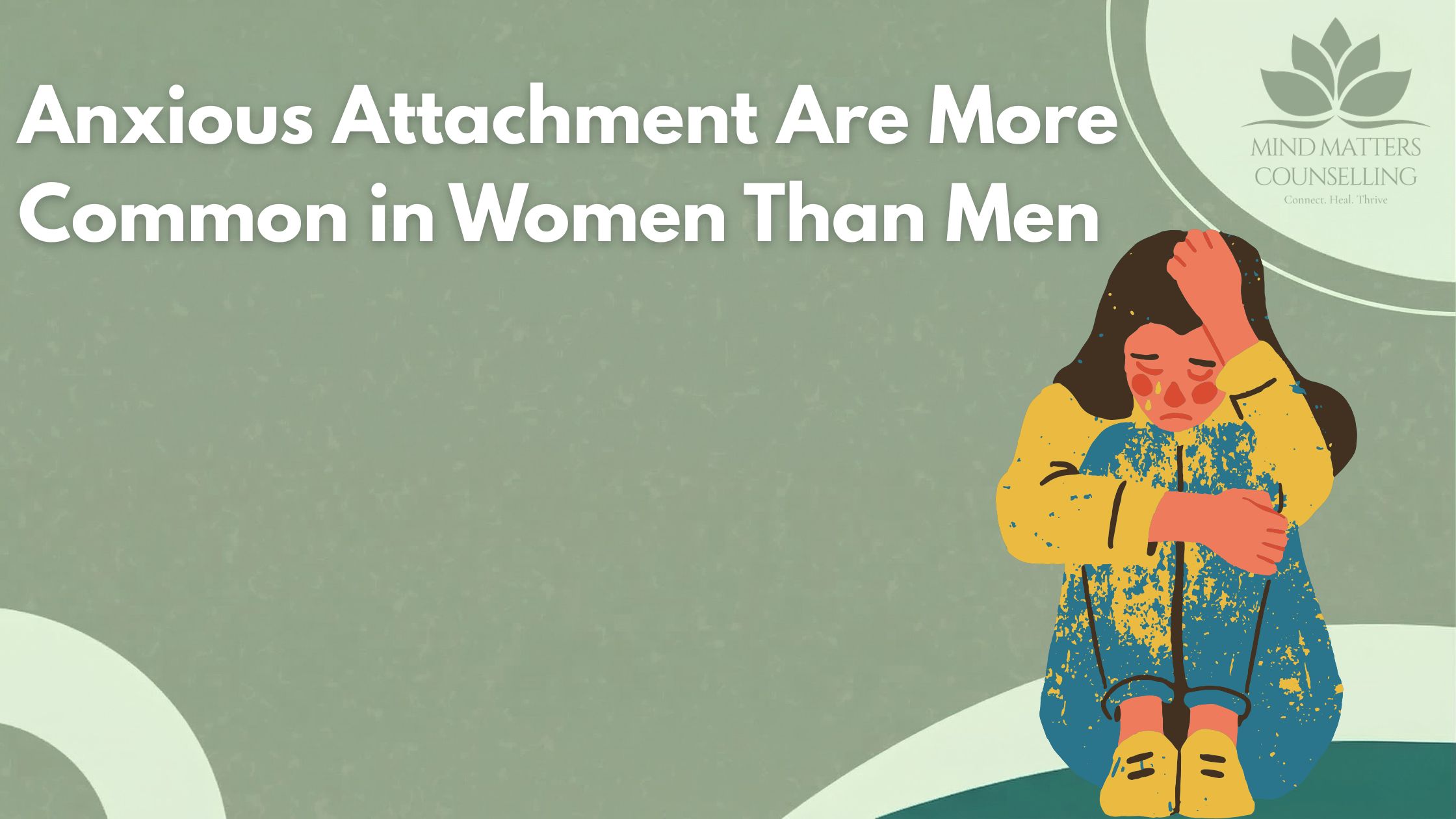 Why Anxious Attachment Is More Common in Women Than Men