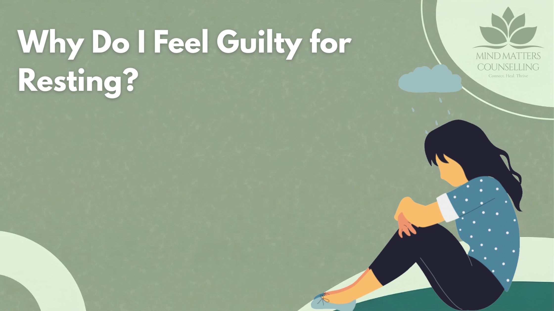 Why Do I Feel Guilty for Resting? The Link Between Productivity, Anxiety, and Self-Worth