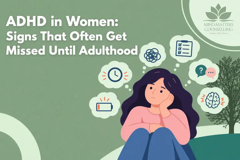 ADHD in Women: Signs That Often Get Missed Until Adulthood